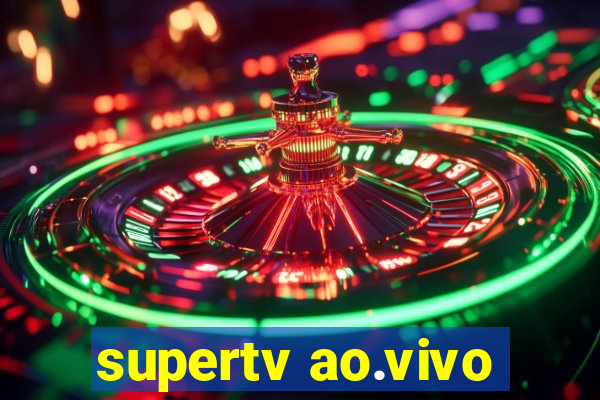 supertv ao.vivo